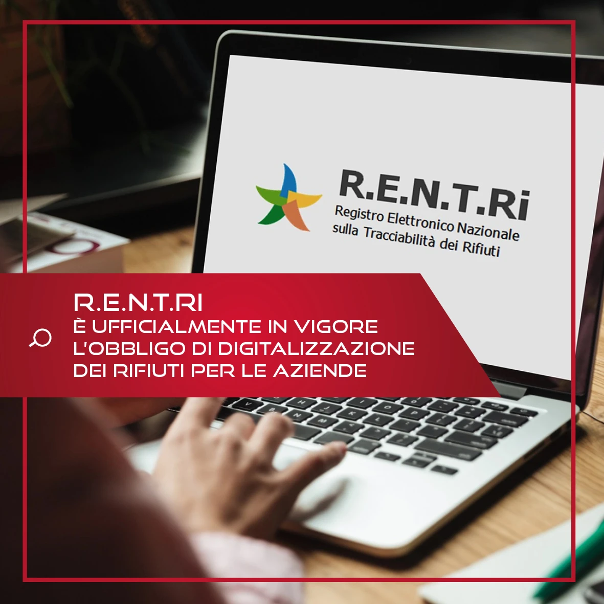 R.E.N.T.Ri: Obbligo di digitalizzazione dei rifiuti per le aziende